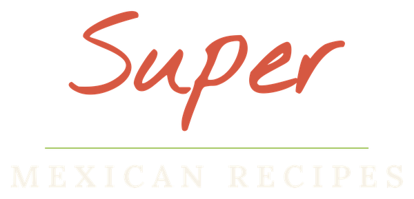 Super Mexican Recipes
